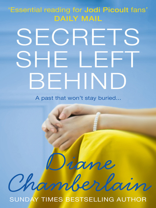 Title details for Secrets She Left Behind by Diane Chamberlain - Wait list